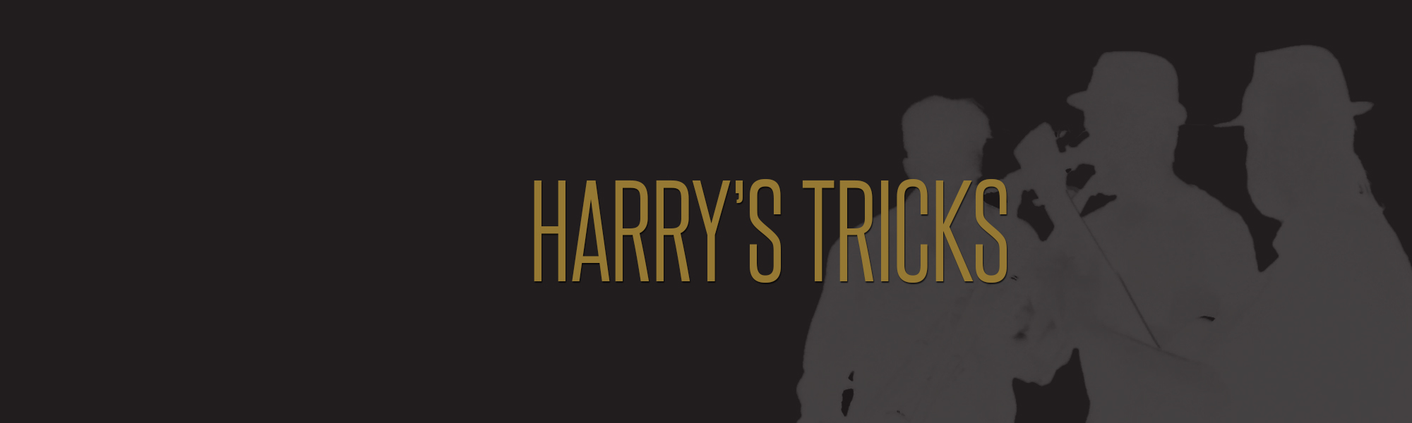Harry's Tricks